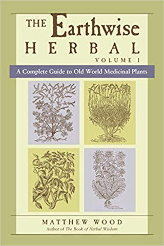 The Earthwise Herbal Volume I