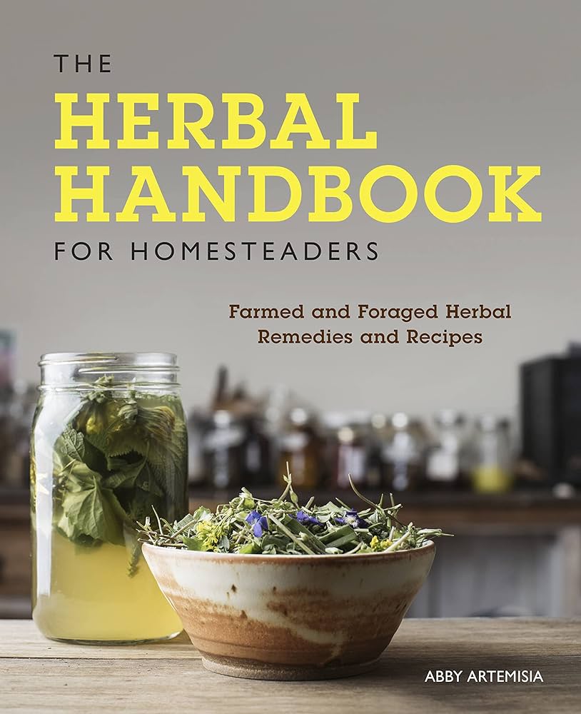The Herbal Handbook for Homesteaders
