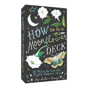 How To Be A Moonflower Deck