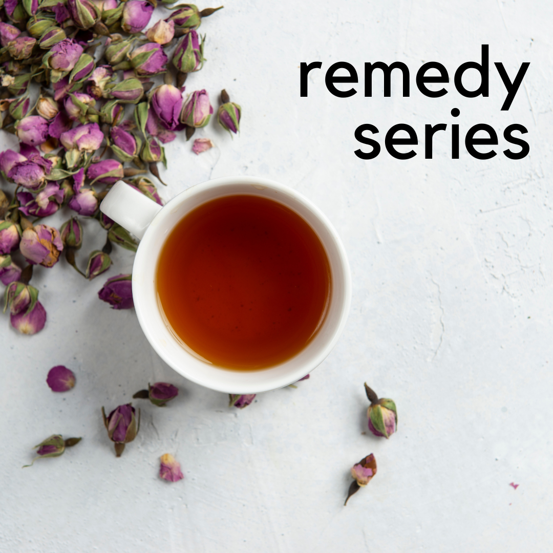 Remedy Series: Herbs for Stress & Anxiety / October 16th