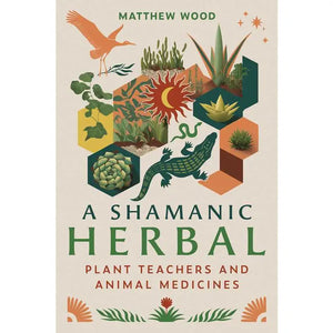 A Shamanic Herbal