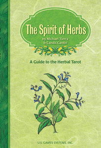 The Spirit of Herbs: A Guide to the Herbal Tarot
