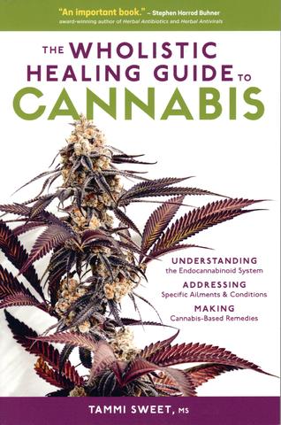 The Wholistic Healing Guide to Cannabis