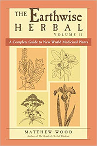 The Earthwise Herbal Volume II